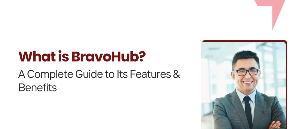 What is BravoHub