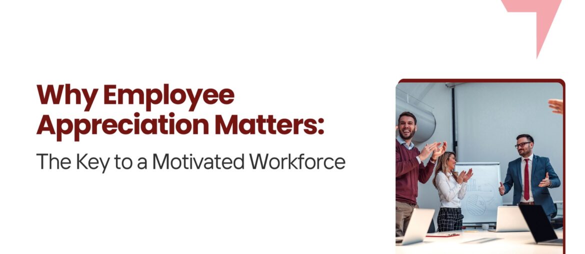 Why Employee Appreciation Matters