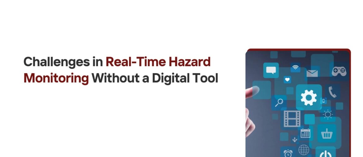 Challenges in Real-Time Hazard Monitoring