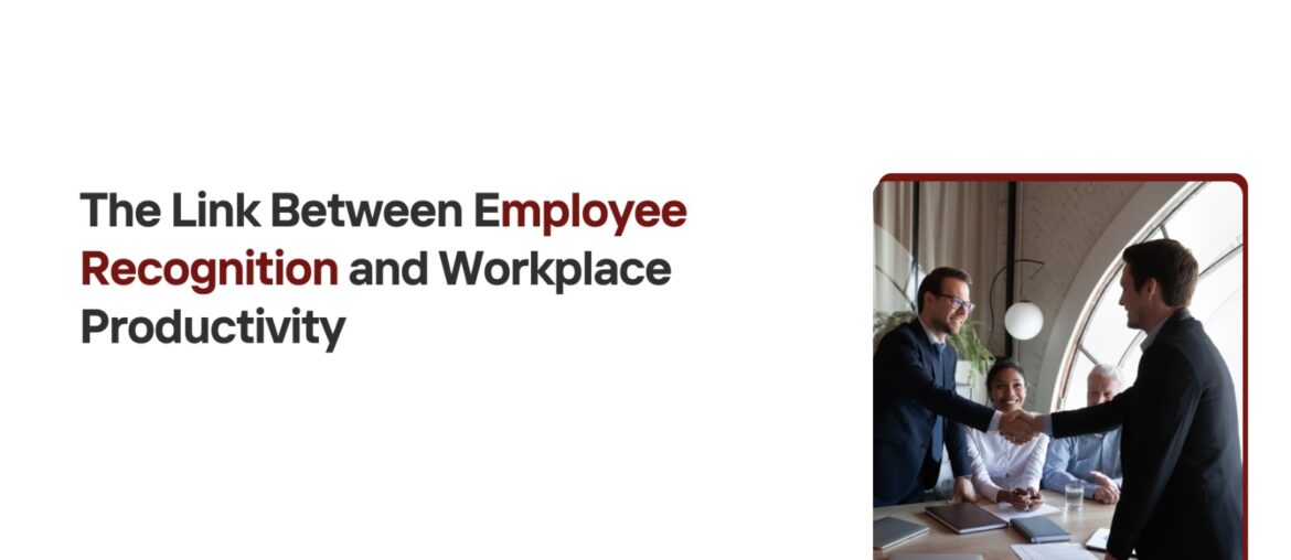 Employee Recognition and Workplace Productivity