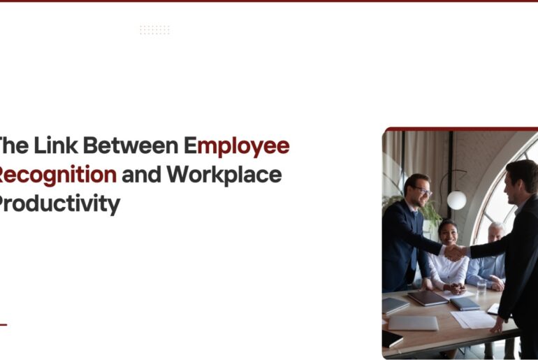 Employee Recognition and Workplace Productivity
