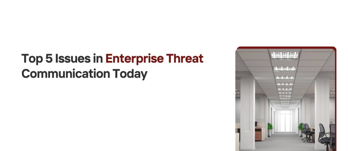 Issues in Enterprise Threat Communication