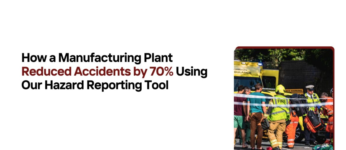 Manufacturing Plant Reduced Accidents