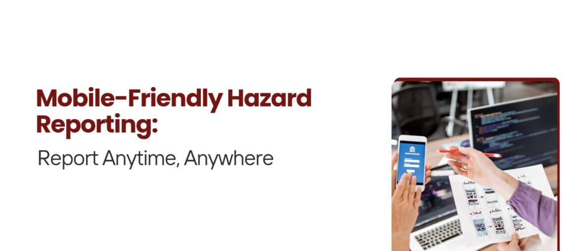 Mobile-Friendly Hazard Reporting