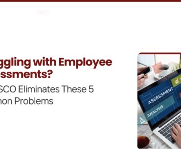 Struggling with Employee Assessments