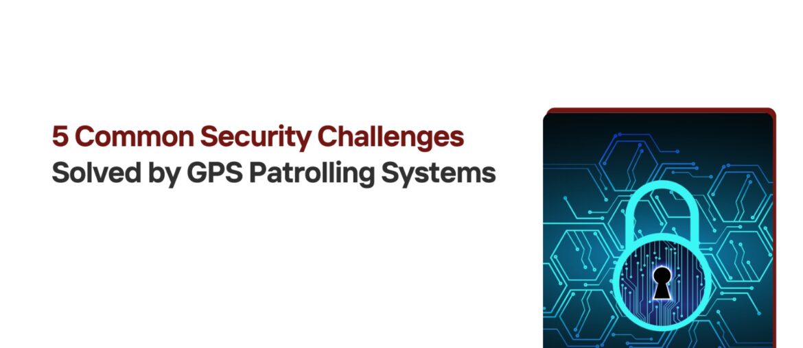 GPS Patrolling Systems