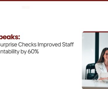 How Surprise Checks Improved Staff Accountability