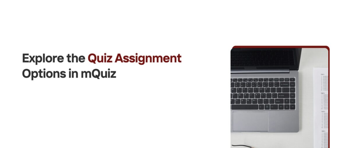Quiz Assignment Options