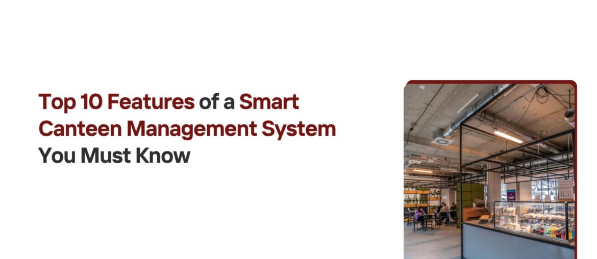 Features of Smart Canteen Management System