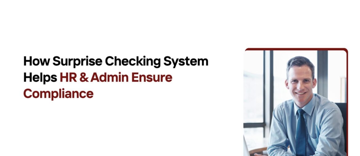 How Surprise Checking System Helps