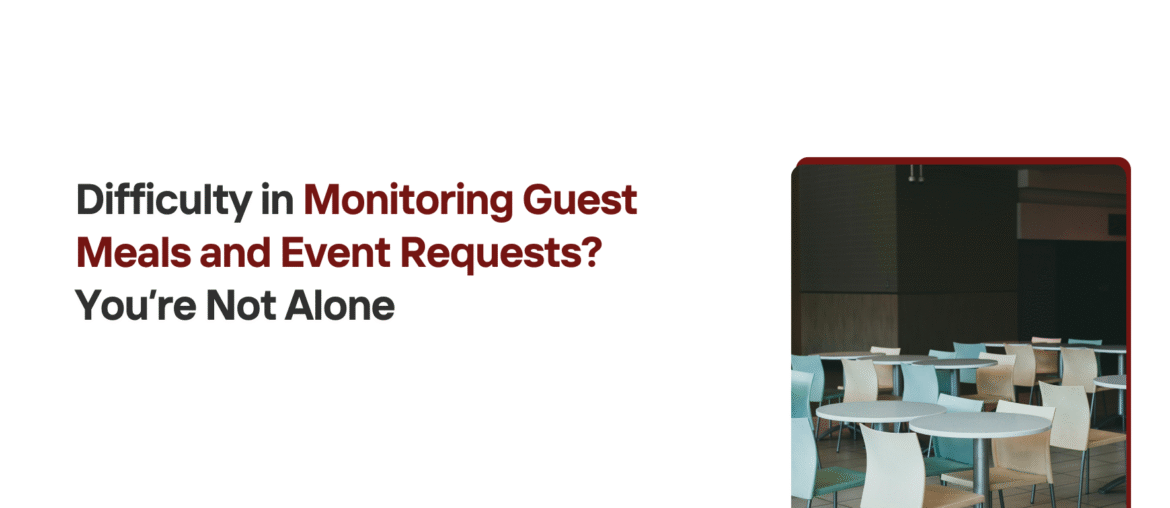 Monitoring Guest Meals