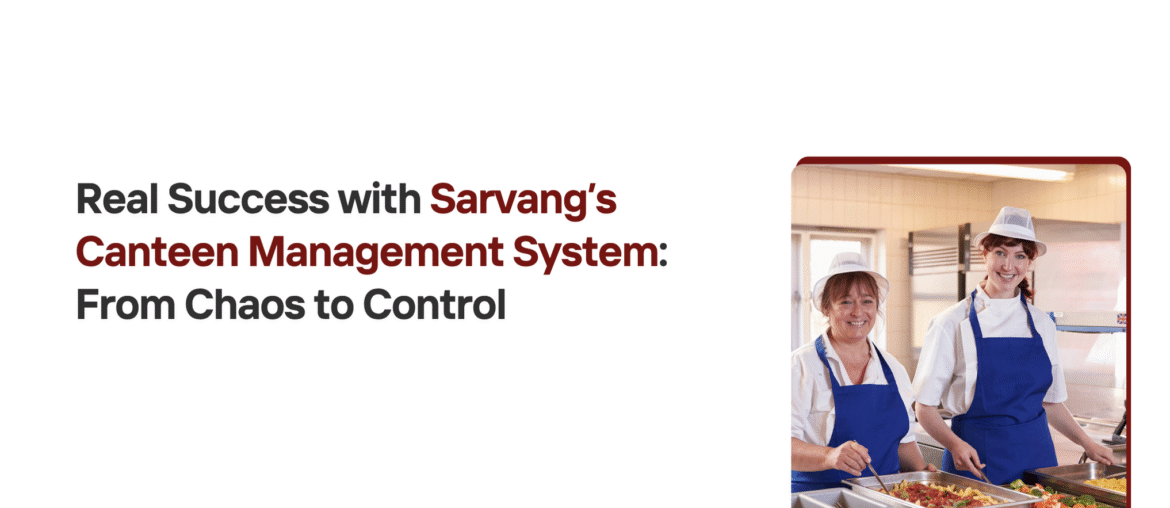 Sarvang’s Canteen Management System