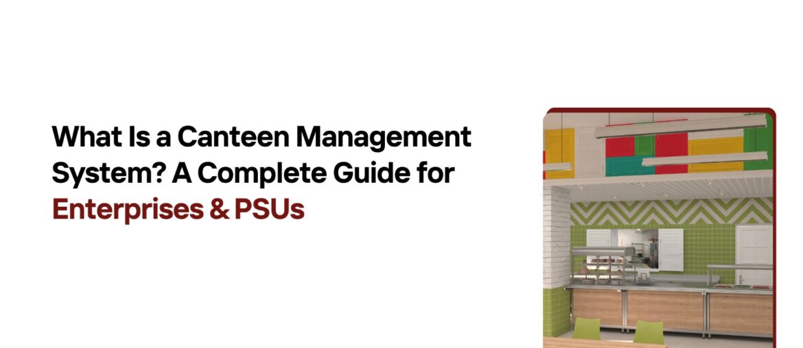 What Is a Canteen Management System
