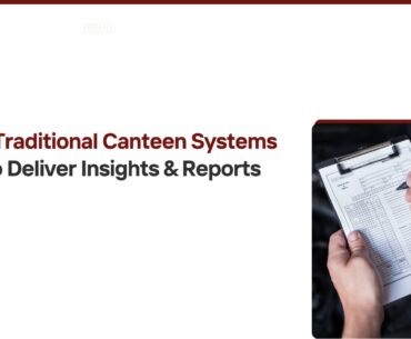 Why Traditional Canteen Systems Fail